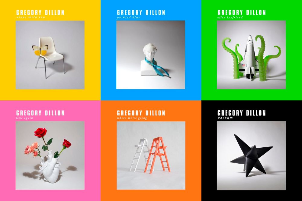 Las primeras canciones de Gregory Dillon. Alone with You, Painted Blue, Alien Boyfriend, Love Again, Where We re Going y Vacuum